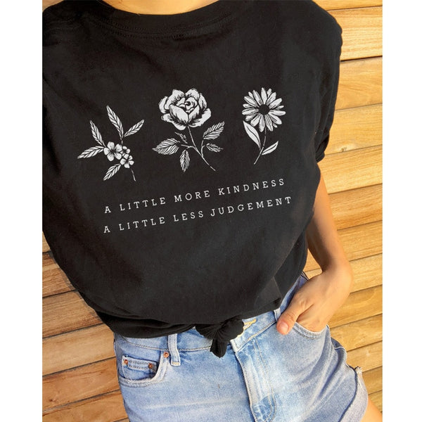 A Little More Kindness A Little Less Judgement T-Shirts